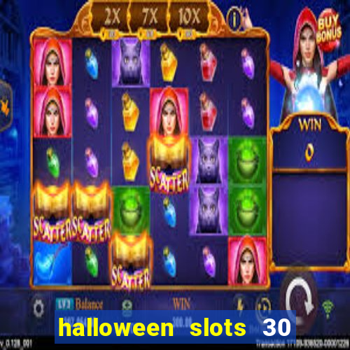 halloween slots 30 linhas multi jogos